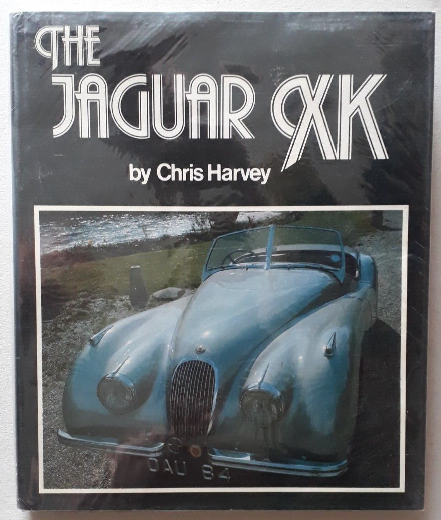 The Jaguar XK by Chris Harvey - Hardback 1978