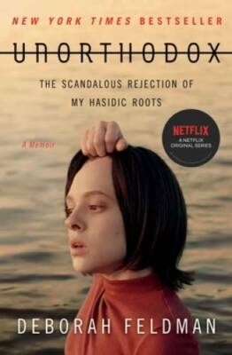 Unorthodox: The Scandalous Rejection of My Hasidic Roots - Paperback - GOOD