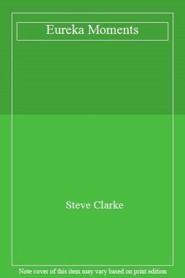 Eureka Moments,Steve Clarke
