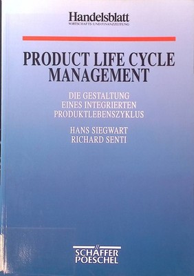 Product-lifecycle-Management : die Gestaltung eines integrierten Produktlebenszy