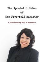 Beverley Anderson | The Apostolic Union Of The Five-Fold Ministry | Taschenbuch