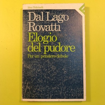 LOB DER SCHAM FÜR EINEN SCHWACHEN GEDANKEN VOM SEE, ROVATTI FELTRINELLI 1990