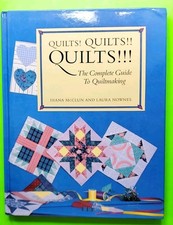 Quilts Quilts Quilts : The Complete Guide to Quiltmaking
