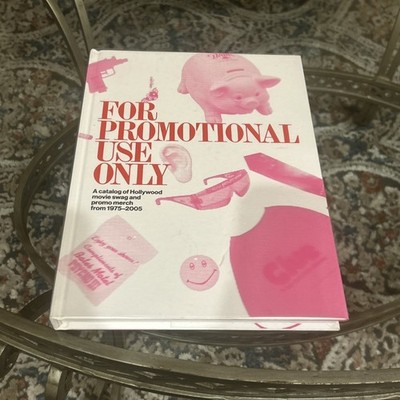 For Promotional Use Only: A Catalog of Hollywood Movie Swag and Promo Merch From