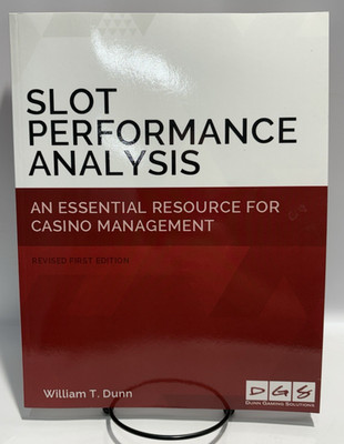 Slot Performance Analysis by William T. Dunn, Signed, 2014 Revised 1st Edition