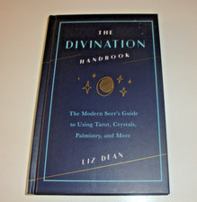 THE DIVINATION HADNBOOK-MODERN SEER'S GUIDE TO USING TAROT; CRYSTALS ++-LIZ DEAN