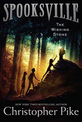 The Wishing Stone (Spooksville) by Pike, Christopher [Hardcover]