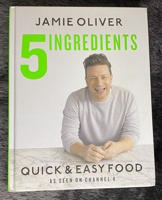 5 Ingredients - Quick & Easy Food Cookbook by Jamie Oliver