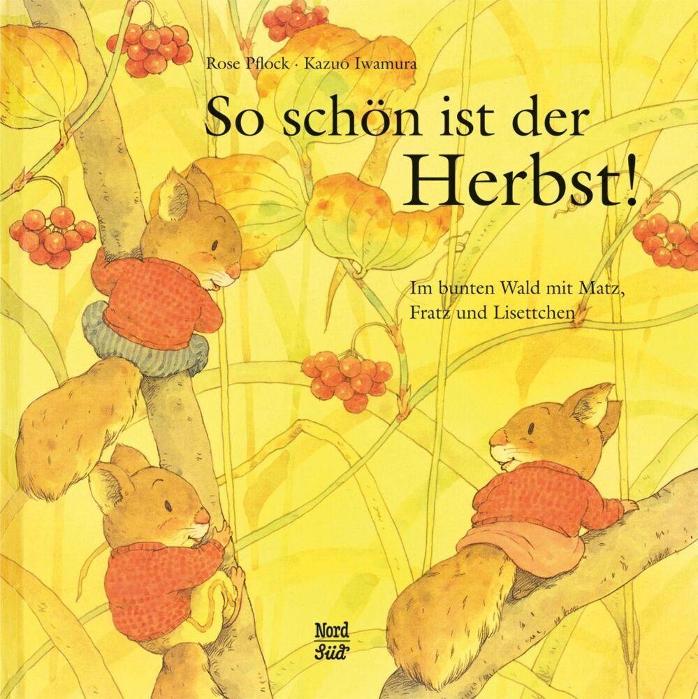 Nordsüd Herren So Schön Ist Der Herbst, Kinderbücher Von Rose Pflock, Kazuo Iwamura - Bild 4