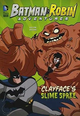 Clayface's Slime Spree (DC Comics - Paperback, by Sutton Laurie S - Very Good