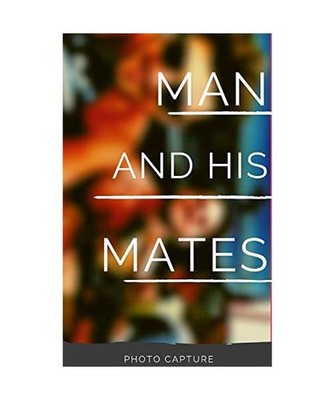 A Man and His Mates, B. Slater