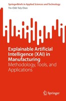 Tin-Chih Toly Chen | Explainable Artificial Intelligence (Xai) In Manufacturing