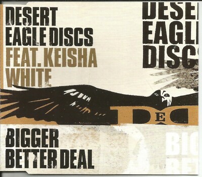 DESERT EAGLE DISCS w/ KEISHA WHITE Bigger Better 3 MIXES & EDIT CD single SEALED