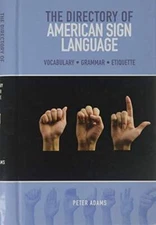 American Sign Language: Vocabulary - Grammar - Etiquette - VERY GOOD