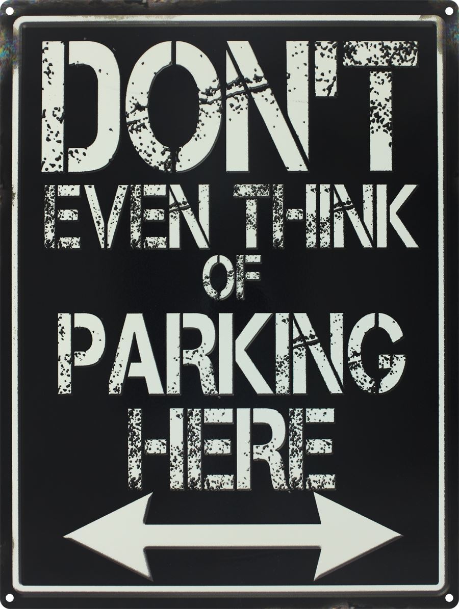 Don't Even Think of Parking Here!