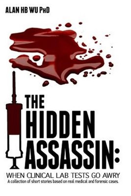 The Hidden Assassin: When Clinical Lab Tests Go Awry-Large Print Edition (Paperb