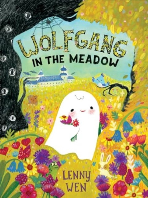 Wolfgang in the Meadow by Lenny Wen (Hardback Book)