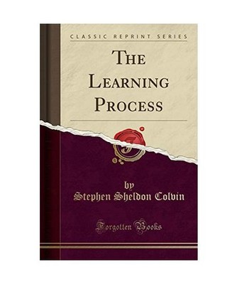 The Learning Process [Classic Reprint], Stephen Sheldon Colvin