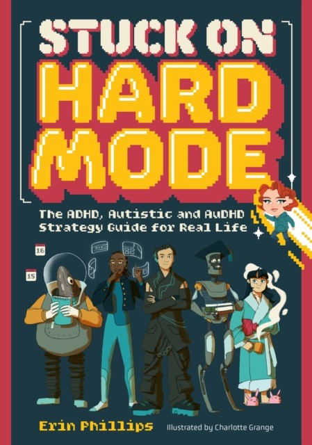 Stuck on Hard Mode: The ADHD, Autistic, and AuDHD Strategy Guide for Real... - Image 6