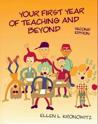Your First Year of Teaching and Beyond Paperback Ellen L. Kronowi