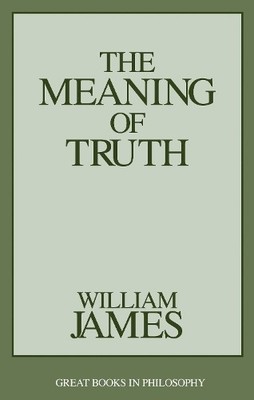 William James The Meaning of Truth (Taschenbuch)