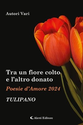 Hafez Haidar Tra un fiore colto e l'altro donato. Tulipano. Poesie d (Paperback)
