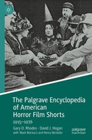 Gary D. Rhodes (U. A.) | The Palgrave Encyclopedia Of American Horror Film...