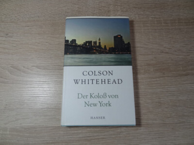 Colson Whitehead: Der Koloß von New York / Gebunden