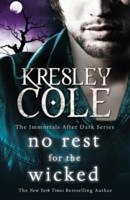 No Rest For The Wicked (Immortals After Dark), Kresley Cole