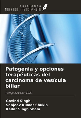 Govind Singh (u. a.) | Patogenia y opciones terapéuticas del carcinoma de...