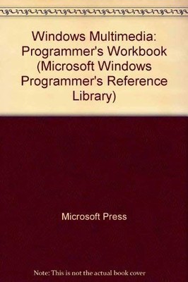 MICROSOFT WINDOWS MULTIMEDIA PROGRAMMER'S WORKBOOK By Microsoft Corporation *VG*
