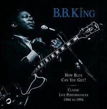 How Blue Can You Get? von King,B.B. | CD | Zustand sehr gut