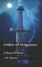Ember of Vengeance by Joshua W. Moore Paperback Book