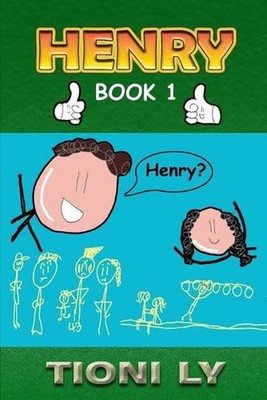 Henry: Book 1 by Tioni Ly Paperback Book