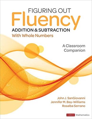 FIGURING OUT FLUENCY - ADDITION AND SUBTRACTION WITH WHOLE By John J. Mint