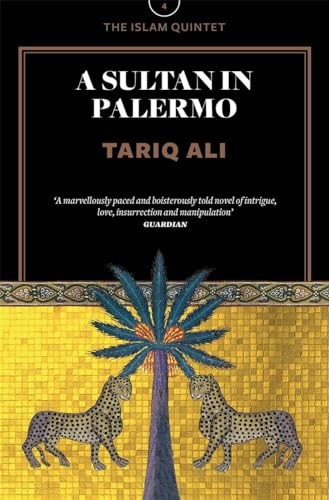 A Sultan in Palermo (Islam Quintet) By Tariq Ali