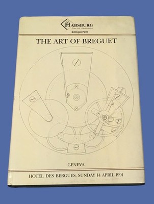 The Art of Breguet: HC Collection of 204 Indexed Watches Clocks & Wristwatches
