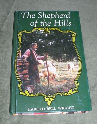 THE SHEPHARD OF THE HILLS by Harold Bell Wright  1987 Hardcover