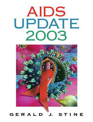 AIDS Update 2003: An Annual Overview of Acquired Immune Deficiency Syndrome by 
