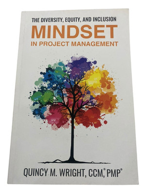 The Diversity, Equity, & Inclusion Mindset In Project Management Paperback 2022