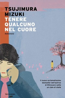 Buch - Mizuki Tsujimura - Jemanden im Herzen behalten - Mondadori
