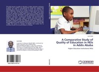 A Comparative Study Of Quality Of Education In Heis In Addis Ababa Lule Haile