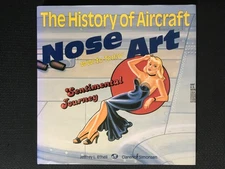 HISTORY OF AIRCRAFT NOSE ART: WWI to Today by Ethell & Simonsen WWII Aviation HC