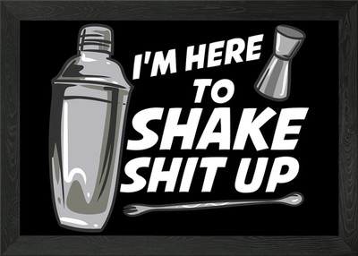 Im Here To Shake Bartende Framed Wall Art Poster Canvas Print Picture