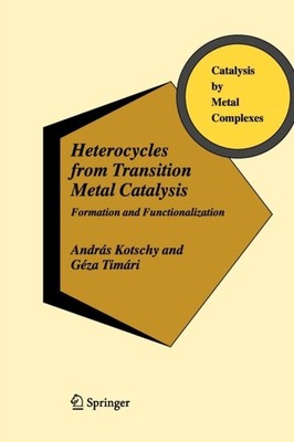 Kotschy - Heterocycles from Transition Metal Catalysis   Formation and - X555z