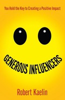 Generous Influencers | You Hold The Key To Creating A Positive Impact | Kaelin