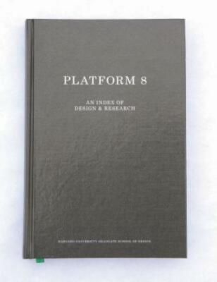 Gsd Platform 8: An Index Of Design & Research