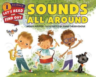 Sounds All Around (Let's-Read-and-Find-Out Science 1) Wendy Pfeffer