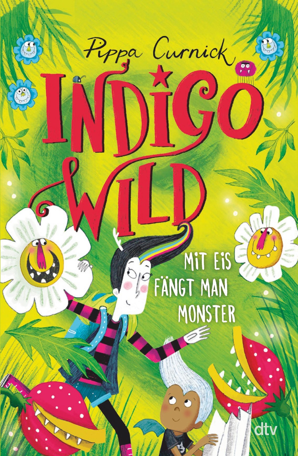 Indigo Wild - Mit Eis fängt man Monster Pippa Curnick