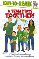A Team Stays Together! (Tony and Lauren - Hardcover, by Dungy Tony; Dungy - Good